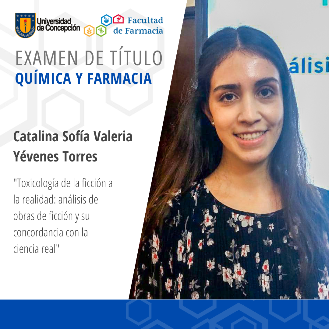 Catalina Sofía Valeria Yévenes Torres obtiene su título de Químico Farmaceútico