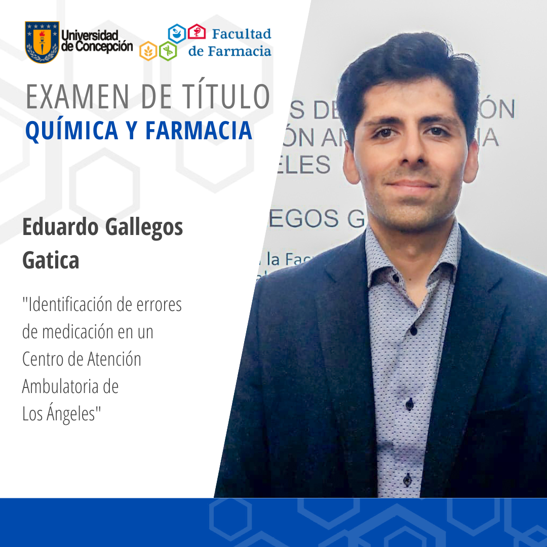 Eduardo Gallegos Gatica obtiene su título de Químico Farmaceútico