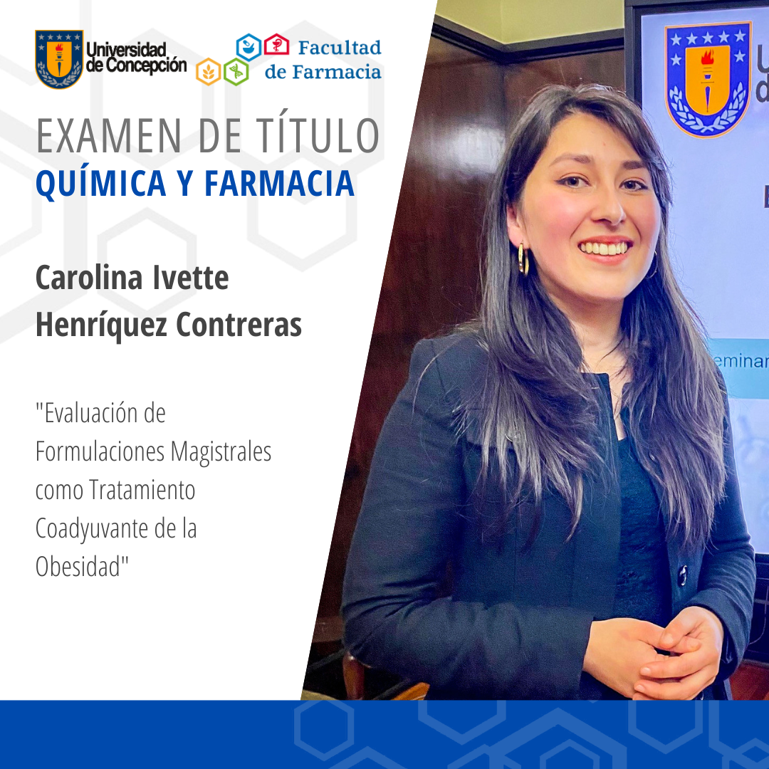 Carolina Ivette Henríquez Contreras obtiene su título de Químico Farmaceútico