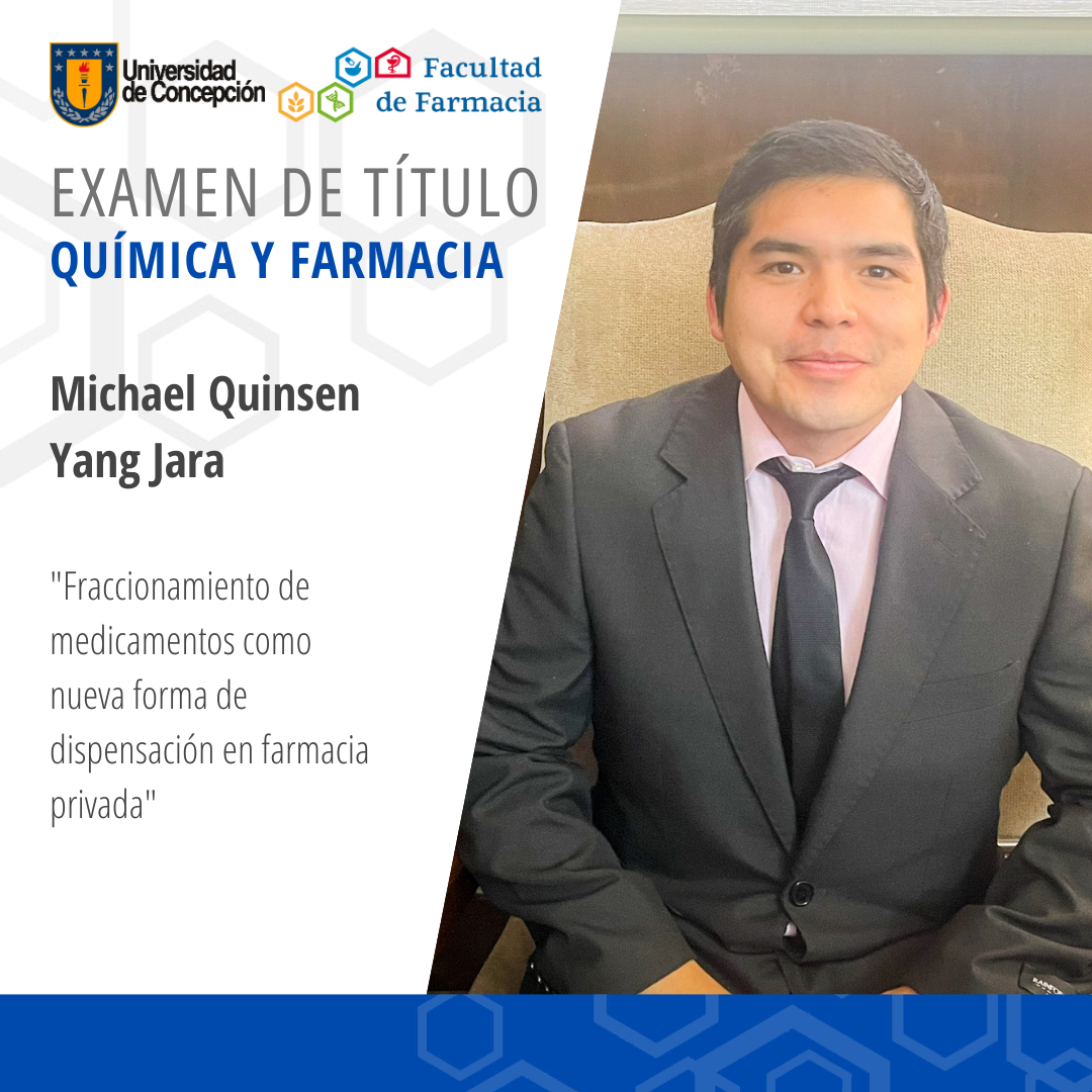 Michael Quinsen Yang Jara obtiene su título de Químico Farmaceútico
