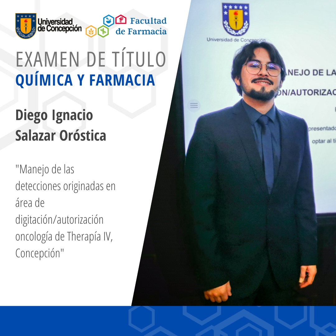 Diego Ignacio Salazar Oróstica obtiene su título de Químico Farmaceútico