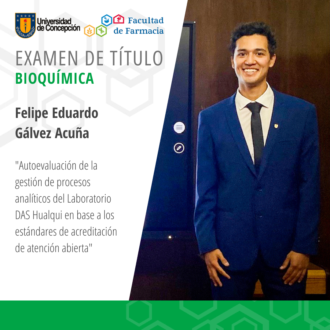Felipe Eduardo Gálvez Acuña obtiene su título de Bioquímico